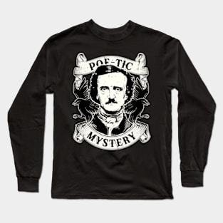 Poe-Tic Mystery - Edgar Allan Poe - Nevermore Long Sleeve T-Shirt